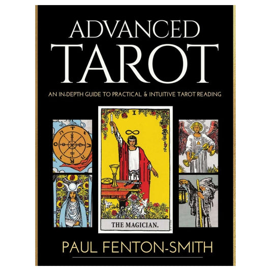 Advanced Tarot by Paul Fenton-Smith