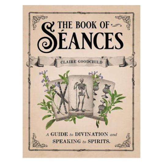 Book of Seances- Guide To Divination & Talking to Spirits