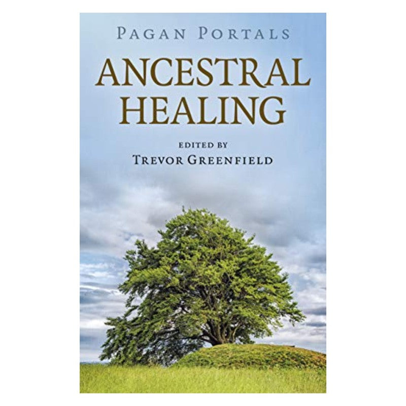 front cover of book Pagan Portals - Ancestral Healing