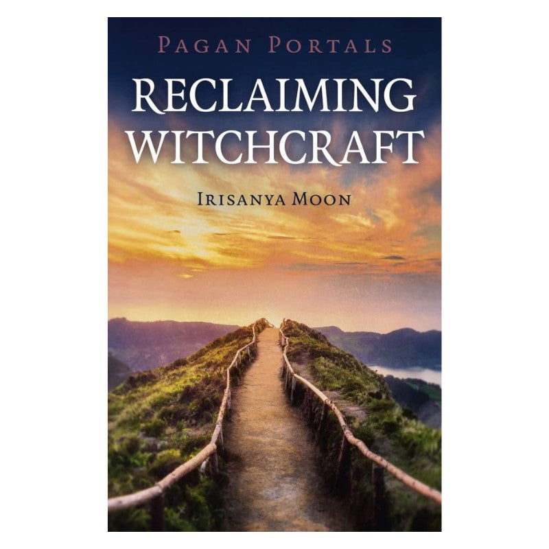 front cover of the book- Pagan Portals- Reclaiming Witchcraft