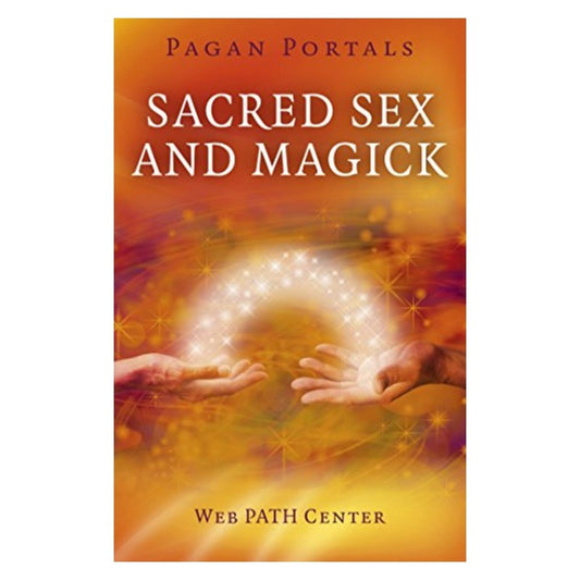 front cover of book- Pagan Portals- Sacred Sex & Magick