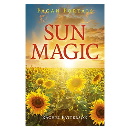 front cover of the book Pagan Portals- Sun Magic showing a field of sunflowers