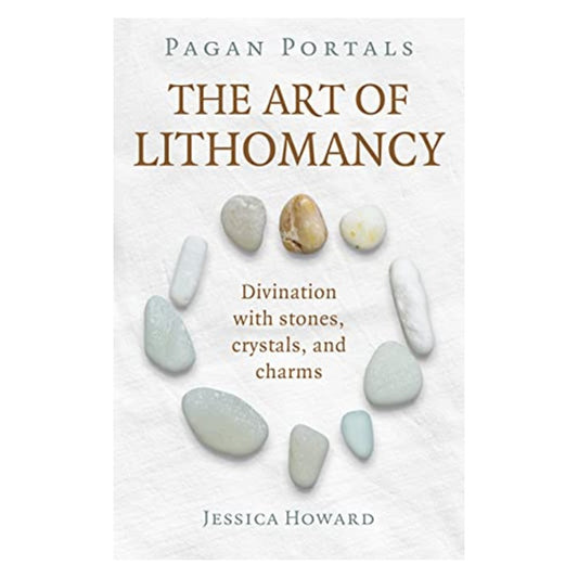 front cover of the bok -Pagan Portals- The Art of Lithomancy
