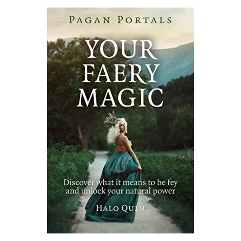 front cover of book- Pagan Portals- Your Faery Magic